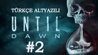 KARANLIK ! | Until Dawn Hikayesi Ps4 Türkçe Bölüm 2