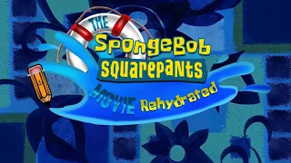 The SpongeBob SquarePants Movie Rehydrated - Trailer 2