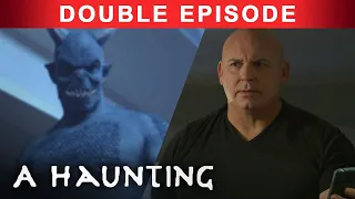 When Evil Spirits ATTACK! | DOUBLE EPISODE! | A Haunting