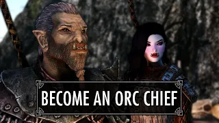 Become an Orc Chief: Skyrim Mods