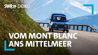Vom Mont Blanc ans Mittelmeer - unterwegs in den französischen Alpen | SWR Doku