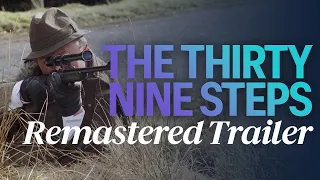 The Thirty Nine Steps: Remastered Trailer