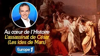 Au cœur de l'histoire: L'assassinat de César, les ides de Mars (Franck Ferrand)