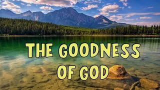 THE GOODNESS OF GOD w/ LYRICS By: ANNABEL SOH (City Harvest Church)