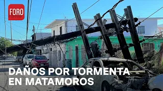 Matamoros; Tormenta causa severos daños - Las Noticias