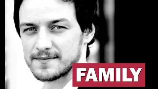 James McAvoy. Family (his parents, siblings, girlfriends, ex-wife, son)