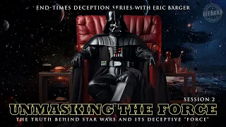 DECEPTION SERIES  Session 2 - Unmasking The Force