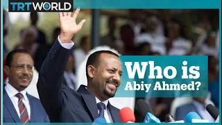Who is Abiy Ahmed?