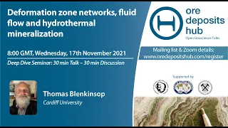 ODH 104 - Thomas Blenkinsop - Deformation zone networks, fluid flow and hydrothermal mineralization