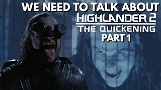 We Need To Talk About Highlander 2: The Quickening - Part 1 | WNTTA S5 Ep1 | The Big Daddy D Reviews