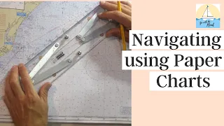 Navigation ~ Chart Plotting on Paper Charts ~ with Mary Beth and Stephen, Ep 100