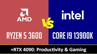 RYZEN 5 3600 vs CORE I9 13900K - Productivity & Gaming (RTX 4090)