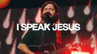 I Speak Jesus - Bethel Music, Josh Baldwin