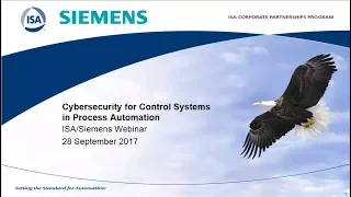 Cybersecurity for Control Systems in Process Automation | ISA & Siemens Webinar