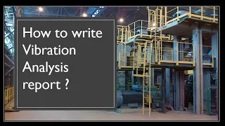 How to Write a Vibration Analysis report - CBM 1