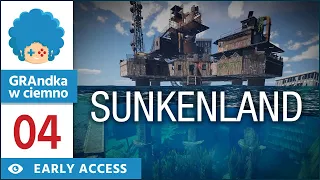 Sunkenland PL #4 | EA | Włączam najazdy i zbroję się na eksplor!