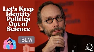 Physicist Lawrence Krauss on Why Identity Politics Should be Kept Out of Science