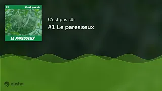 #1 Le paresseux