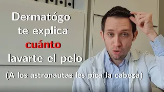 Dermatólogo explica cada cuánto debes lavarte el pelo y por qué a los astronautas les pica la cabeza