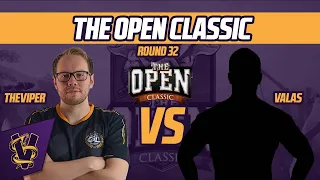 The Open Classic RO32 - TheViper vs Valas