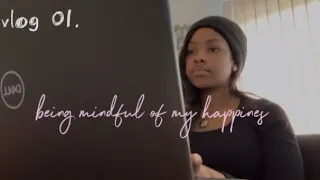 vlog 01. being mindful of my happiness | mini vlog | miyah destinee