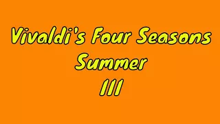 Antonio Vivaldi | The Four Seasons |  L'estate (Summer) | no 3 | Presto - Tempo impetuoso d'Estate