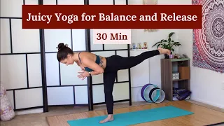 Juicy Yoga for Balance and Release [30 Min] | Yoga Infusion