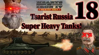 No Step Back! | Tsarist Russia Civil War & Super Heavy Tanks | Ep. 18