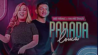 VAI BEBER,ME PEDE PRA FAZER (PARADA LOUCA) - MARI FERNANDEZ & MARCYNHO SENSAÇÃO