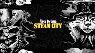 Steam City - Urca de Lima [Official Video]