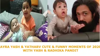 Ayra Yash & Yatharv Yash All Cute & Funny Moments Video of 2020 With Yash & Radhika Pandit | RMN