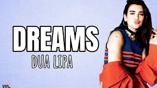 DREAMS - Dua Lipa Lyrics