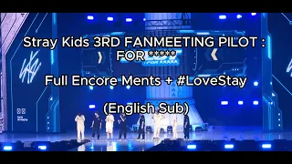 [ENG SUB] Stray Kids 3rd Fan Meeting | Pilot - Full Encore Ment + #lovestay #straykids #skz