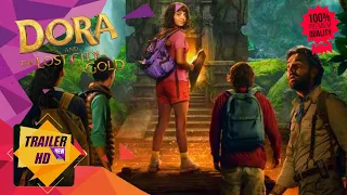 DORA AND THE LOST CITY OF GOLD - 2019 |OFFICIAL MOVIE TRAILER #1 | PARAMOUNT PICTURES