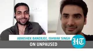 Abhishek Banerjee couldn't relate to role in Unpaused, Ishwak Singh on lockdown