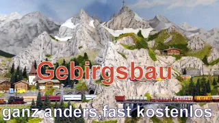 Gebirgsbau ganz anders für 100 € , unsinnige Maßstäblichkeit, Modellbahn, Felsgestaltung, Spur N