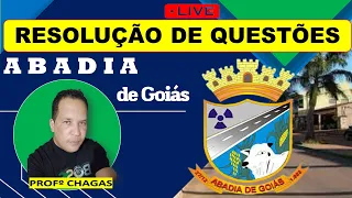 RESOLUÇÃO DE QUESTÕES P/ ABADIA DE GOIÁS/Professor Chagas