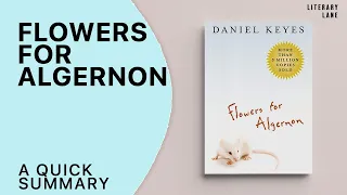 FLOWERS FOR ALGERNON by Daniel Keyes | A Quick Summary