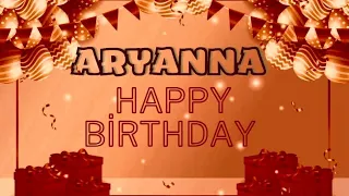 🎉🎷🎧 Happy birthday celebration song for Aryanna 🎉🎷🎧 Happy birthday Aryanna 🎉🎷🎧