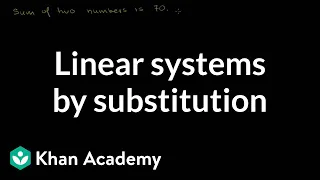 Solving linear systems by substitution | Algebra Basics | Khan Academy