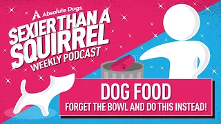 Dog Food  - Forget the bowl and do this instead!