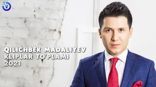 Qilichbek Madaliyev - Kliplar to'plami 2021
