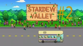 Stardew Valley Прохождение #2 Рыбалка и Собирательство.