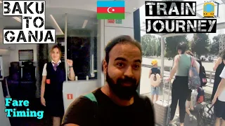 Train hostess isme | Bullet train wali feeling | Baku to Ganja train fare timing Train hostess