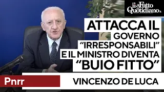 Pnrr, De Luca contro il governo: "Irresponsabili" e il ministro diventa: "Buio Fitto"