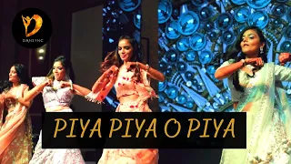 PIYA PIYA O PIYA DANCE PERFORMANCE | SISTERS WEDDING DANCE CHOREOGRAPHY | DANSYNC