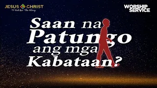 Saan Na Patungo Ang Mga Kabataan? - Worship Service (September 4, 2022)