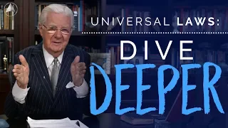 Universal Laws: Dive Deeper | Bob Proctor