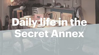 A day in the Secret Annex | Anne Frank House