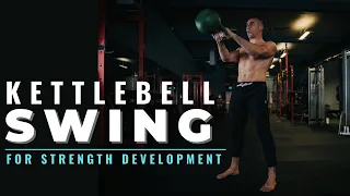 How To Use The Kettlebell Swing For Strength Development